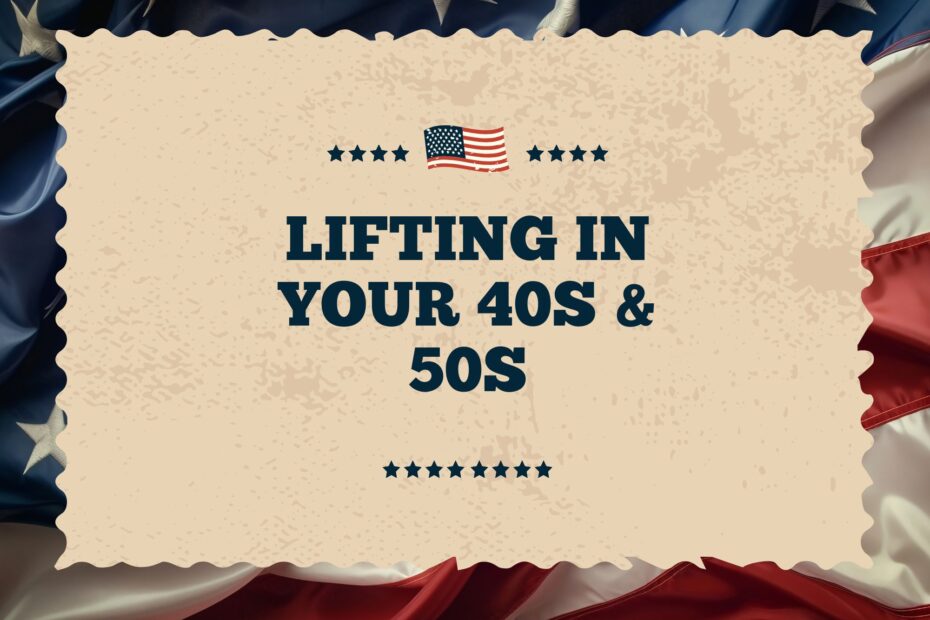 lifting in your 40s and 50s