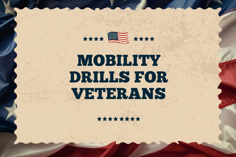 image with american flag in the background that says "mobility drills for veterans"
